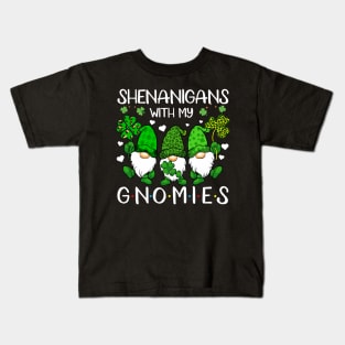 Shenanigans With My Gnomies St Patrick's Day Gnome Lovers Kids T-Shirt